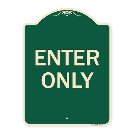Signmission Parking Lot Enter Only Heavy-Gauge Aluminum Architectural Sign, 24" x 18", G-1824-23428 A-DES-G-1824-23428